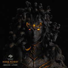 Noob Psybot & Friends «Obscure Litany» EP