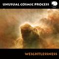 Unusual Cosmic Process ‎«Weightlessness» Small Thumbnail